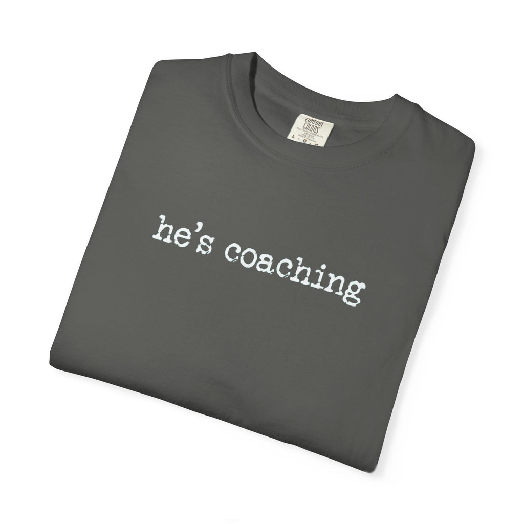 He's Coaching Sideline Tee | Coach's Wife Game Day Shirt