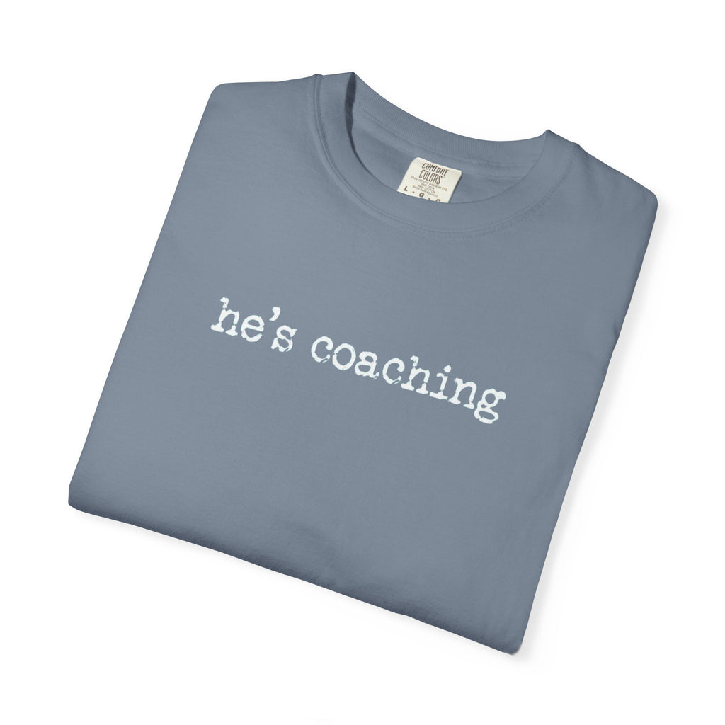 He's Coaching Sideline Tee | Coach's Wife Game Day Shirt